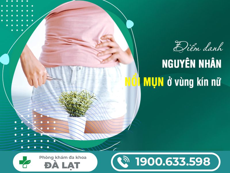 MỤN CÓC SINH DỤC: NGUYÊN NHÂN, DẤU HIỆU VÀ CÁCH ĐIỀU TRỊ